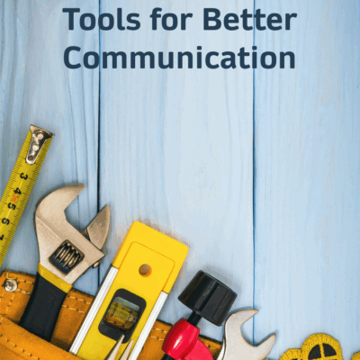 Tools for Better Communication